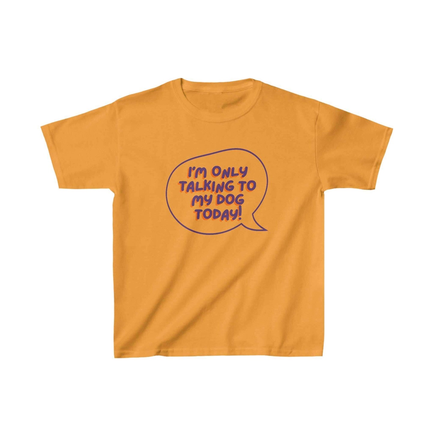 Kids T-Shirt - 'I'm Only Talking To My Dog Today!'