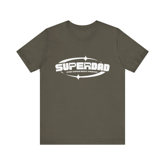 The "Superdad" print from Dogs Pure Love on a military green unisex tee, set against a white background.