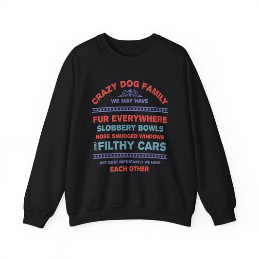 Against a white backdrop, is Dogs Pure Love black colored unisex sweatshirt with a lighthearted slogan, 'Crazy Dog Family.' 