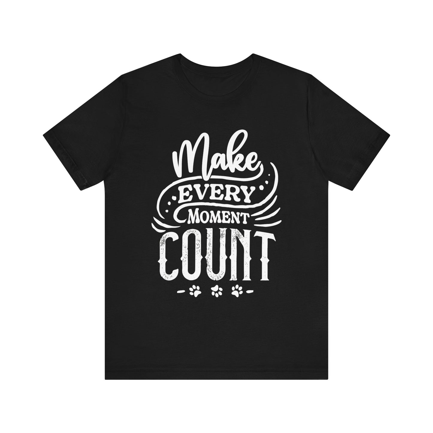 Set on a white backdrop, a black Dogs Pure Love unisex tee displays the slogan 'Make Every Moment Count.'