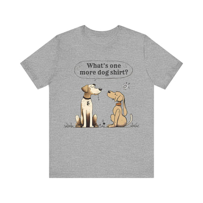 What's One More Dog Shirt?