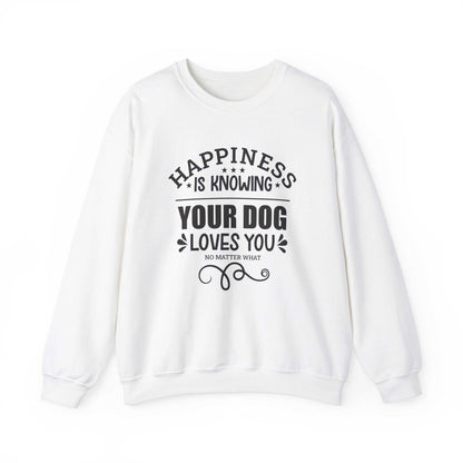 On front of a Dogs Pure Love white unisex sweatshirt, the slogan 'Happiness is knowing your dog loves you no matter what' is featured against a white canvas.