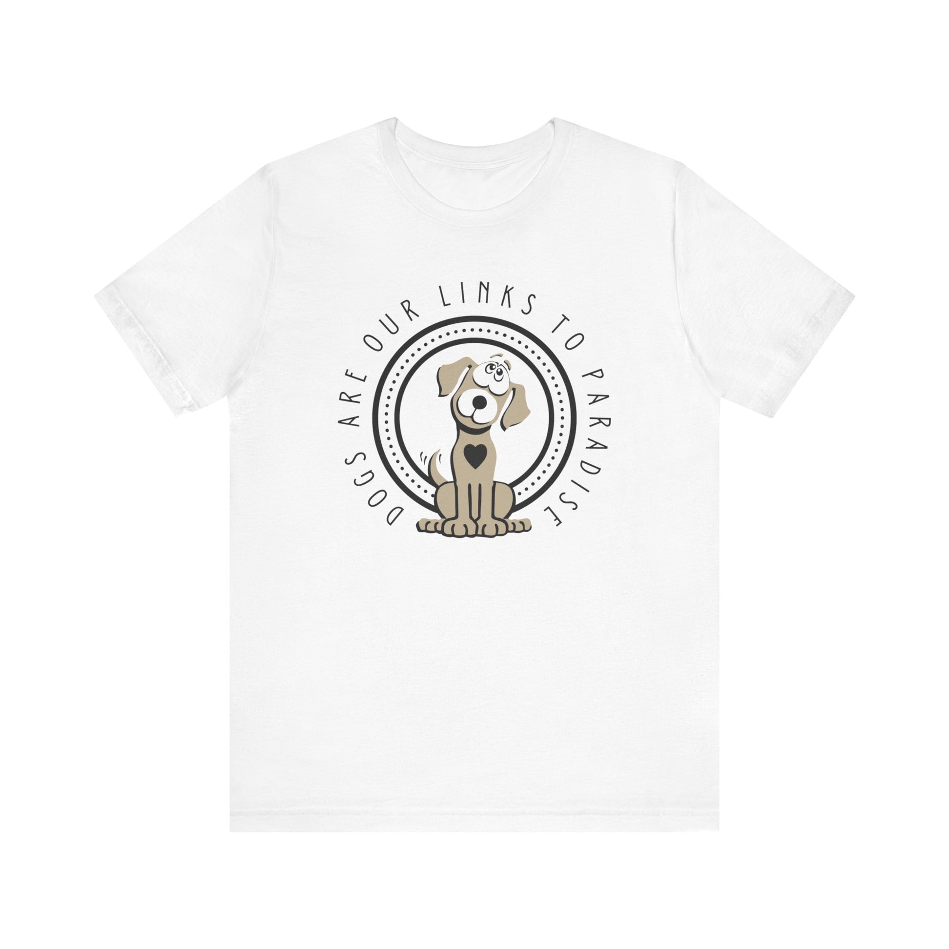 Against a white backdrop, a white unisex Dogs Pure Love tee features a graphic and slogan; 'Dogs Are Our Links to Paradise.'