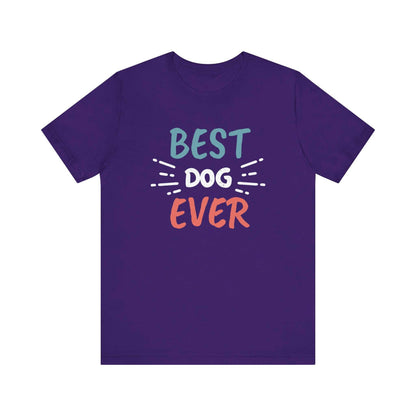 A Purple unisex adult tee with 'Dogs Pure Love, Best Dog Ever' design on white background.