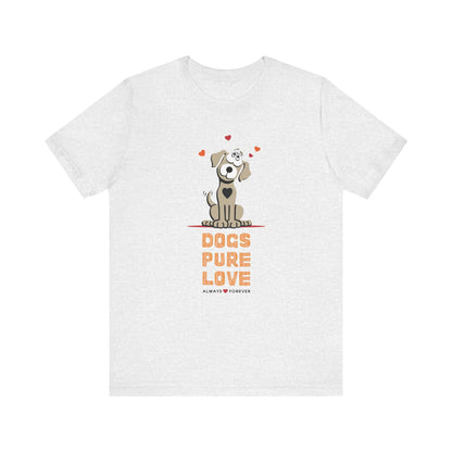 Against a white backdrop, a white unisex tee shows the Dogs Pure Love logo.