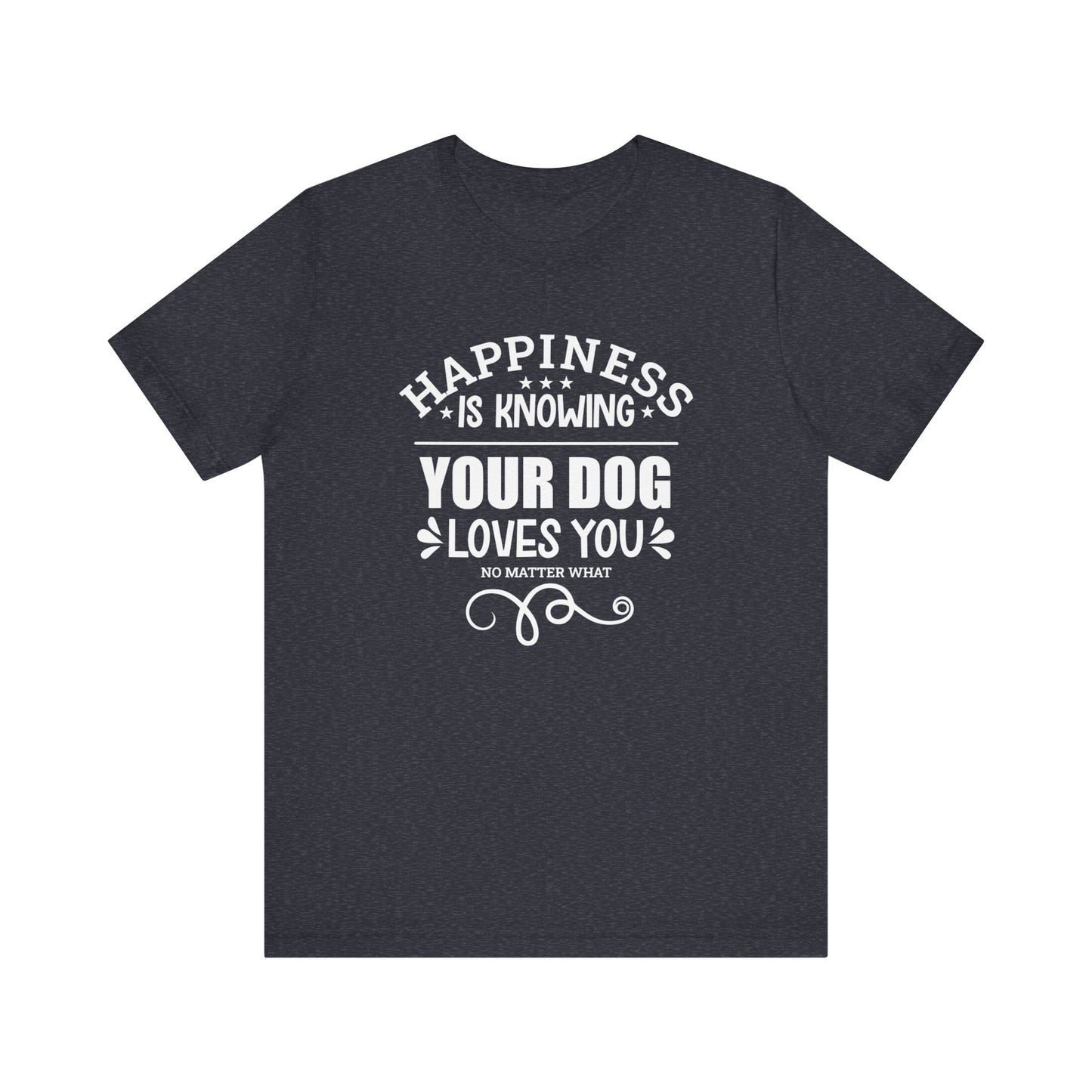 Displayed is a heather navy unisex tee, featuring the slogan 'Happiness is knowing your dog loves you no matter what,' by Dogs Pure Love, against a white backdrop.