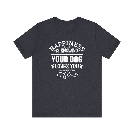 Displayed is a heather navy unisex tee, featuring the slogan 'Happiness is knowing your dog loves you no matter what,' by Dogs Pure Love, against a white backdrop.