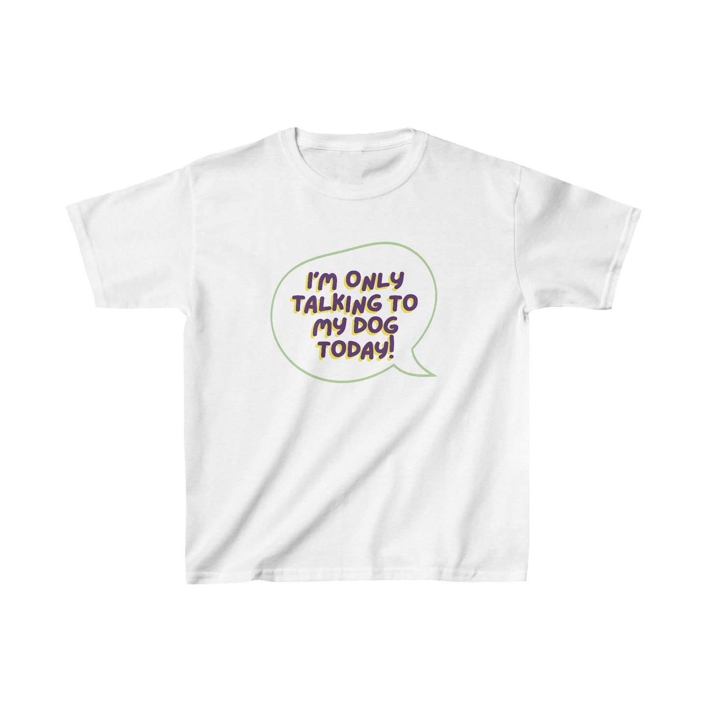 Kids T-Shirt - 'I'm Only Talking To My Dog Today!'