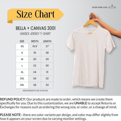 Dogs Pure Love t-shirt size chart displays measurements and a small description of the Refund Policy.